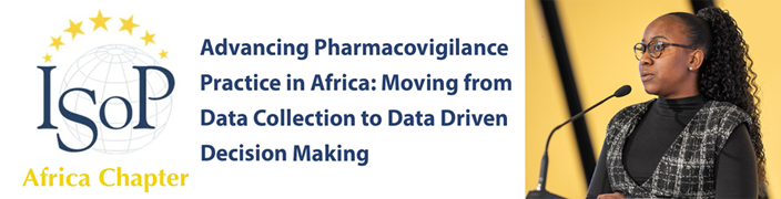 ISOP logo and meeting theme advancing pharmacovigilance practice in Africa: Moving from data collection to data driven decision making with a photo of Kimberley Gutu speaking at the meeting